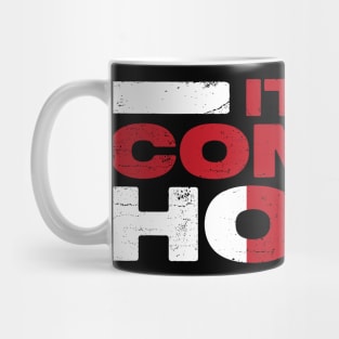 It's Coming Home Mug